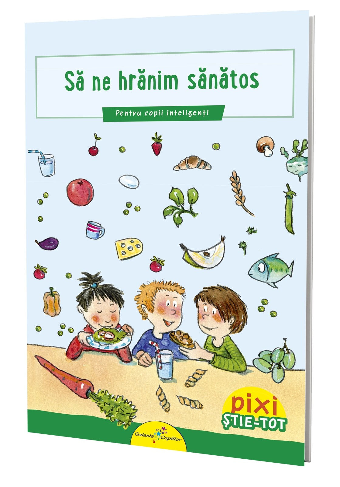 Să ne hrănim sănătos. Pixi Știe-Tot